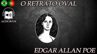 O RETRATO OVAL - EDGAR ALLAN POE