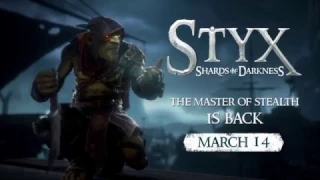 STYX: SHARDS OF DARKNESS trailer di lancio