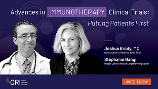 Advances in Immunotherapy Clinical Trials: Putting Patients First