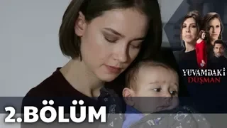 Yuvamdaki Düşman 2. Bölüm