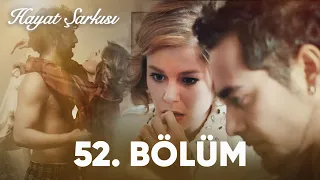 Hayat Şarkısı | 52. Bölüm