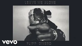 Flipp Dinero - Leave Me Alone (Audio)