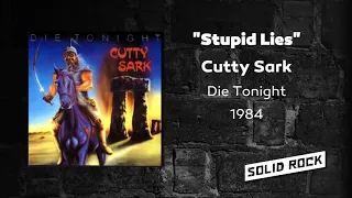 Cutty Sark - Stupid Lies