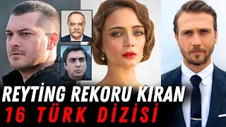 Reyting Rekoru Kıran 16 Türk Dizisi