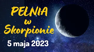 PEŁNIA i ZAĆMIENIE KSIĘŻYCA W ZNAKU SKORPIONA 🌕5 maja 2023🌕 prognoza Tarota - wszystkie znaki