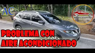 Solucion de problema de Aire acondicionado de nissan rogue 2015