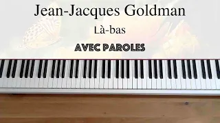 Jean-Jacques Goldman - Là-bas (avec paroles) - Piano