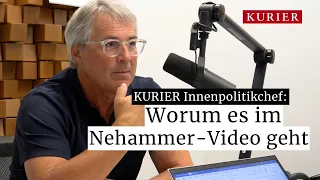 KURIER Innenpolitikchef: Worum es im Nehammer-Video geht