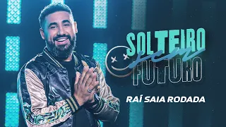 Solteiro Sem Futuro - Raí Saia Rodada (Vídeo Oficial)