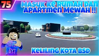 Keliling Kota BSD Aku masuk ke Apartment dan Rumah Mewah !! | Roblox Car Driving Indonesia #75