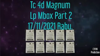 Part 2 = Tc 4d Magnum Lp Mbox 17/11/2021 Rabu.