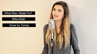 Billie Eilish - What I Was Made For? Cover by Tonica with lyrics