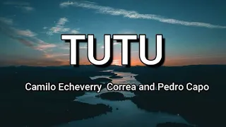 Alma Zarza, Camilo & Pedro Capó - Tutu (Lyrics) tiktok Song