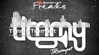 Timmy Trumpet - Freaks Extended Mix