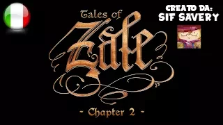 Tales of Zale - Episodio 2