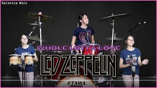 Whole Lotta Love - Led Zeppelin - John Bonham [ cover ] Drums & Percussion by Kalonica Nicx