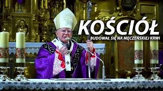Abp Marek Jędraszewski w czasie Liturgii Stacyjnej: Kościół budował się na męczeńskiej krwi