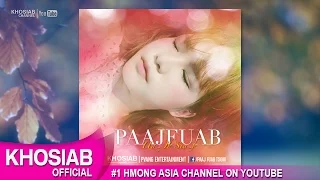 PAAJ FUAB TSOM - Ib Xeem (Ua Ib Siab) 1st Single (Official Audio) [M-POP 2016)]