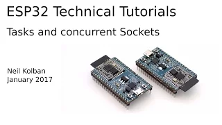 ESP32 Technical Tutorials: Tasks and concurrent Sockets