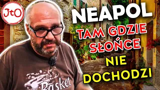 Neapol - tam gdzie słońce nie dochodzi