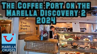 The COFFEE PORT on the Marella Discovery 2 (2024)