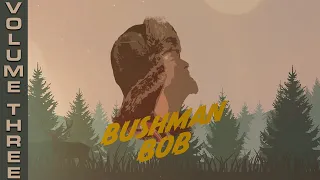 Bushman Bob | Vol 3 | Bust a move and have a laugh!