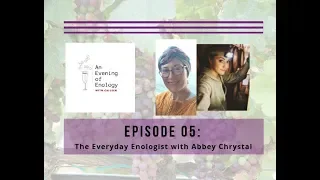 Evening of Enology Episode 05: The Everyday Enologist