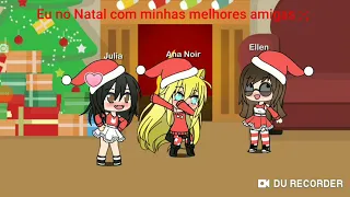 #Eu no Natal com minhas amigas