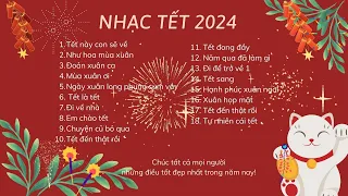 TOP 20 BÀI HÁT NHẠC TẾT 2024 HAY NHẤT | NHẠC XUÂN 2024 - TẾT NÀY CON SẼ VỀ VÀ ĐI VỀ NHÀ