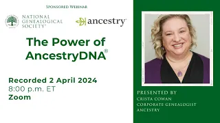 The Power of AncestryDNA with Crista Cowan