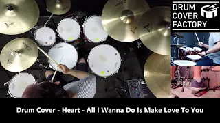 Heart - All I Wanna Do Is Make Love To You - Drum Cover by 유한선[DCF]