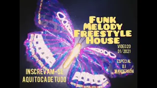 Funk Melody das Antigas. Freestyle. House. Video 20. Mixagens: DJ Wanderson