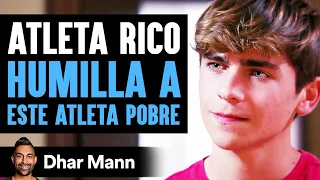 Atleta Rico Humilla A Atleta Pobre | Dhar Mann