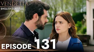 Vendetta - Episode 131 English Subtitled | Kan Cicekleri