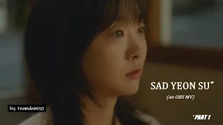 SAD YEON SU, part 1 ("THERE FOR YOU" MV) - OUR BELOVED SUMMER / 그 해 우리는 [ENG/ESP lyrics, FMV 073]