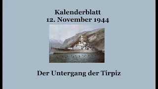 Kalenderblatt 12. November 1944 : Kriegsschiff Tirpitz – Der Untergang