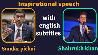 Shah Rukh Khan with Sundar Pichai  best inspirational speech