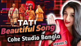 Tati Song Reaction||Coke Studio Bangla is Back |Season 3||The Review page 0.3