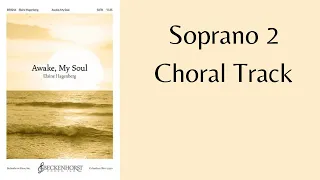 Awake, My Soul – Elaine Hagenberg - Soprano 2 Choral Track