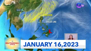 Balitanghali Express: January 16, 2023