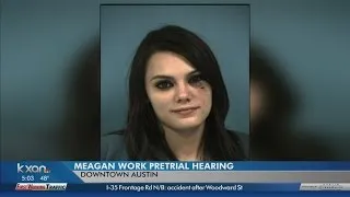 Meagan Work  pleaded not guilty to charges of tampering with evidence and injury to a child