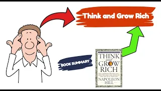 THINK AND GROW RICH SUMMARY (BY NAPOLEON HILL) - Transform Your Life with Think and Grow Rich