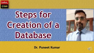 [SARAL GYAN] : Steps for Creation of a Database