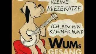 Wum´s Gesang - Ich bin ein kleiner Hund