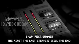 Snap! Feat. Summer - The First The Last Eternity (Till The End) [HQ]