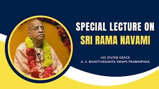 Special Lecture I Sri Rama Navami I HDG Srila Prabhupada I 17.04.2024