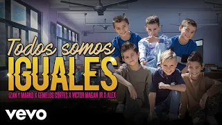 IZAN Y MARKO X GEMELOS CORTES X ALLEXS JR X VICTOR MAGAN JR - TODOS SOMOS IGUALES