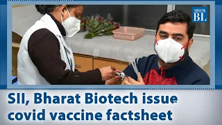 SII, Bharat Biotech issue covid vaccine factsheet