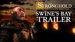 Stronghold: Definitive Edition - Swine's Bay DLC Trailer (4K)