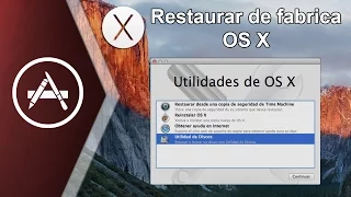 Restaurar de fabrica, actualizar y reinstalar Mac OS X (Utilidades de OS X)